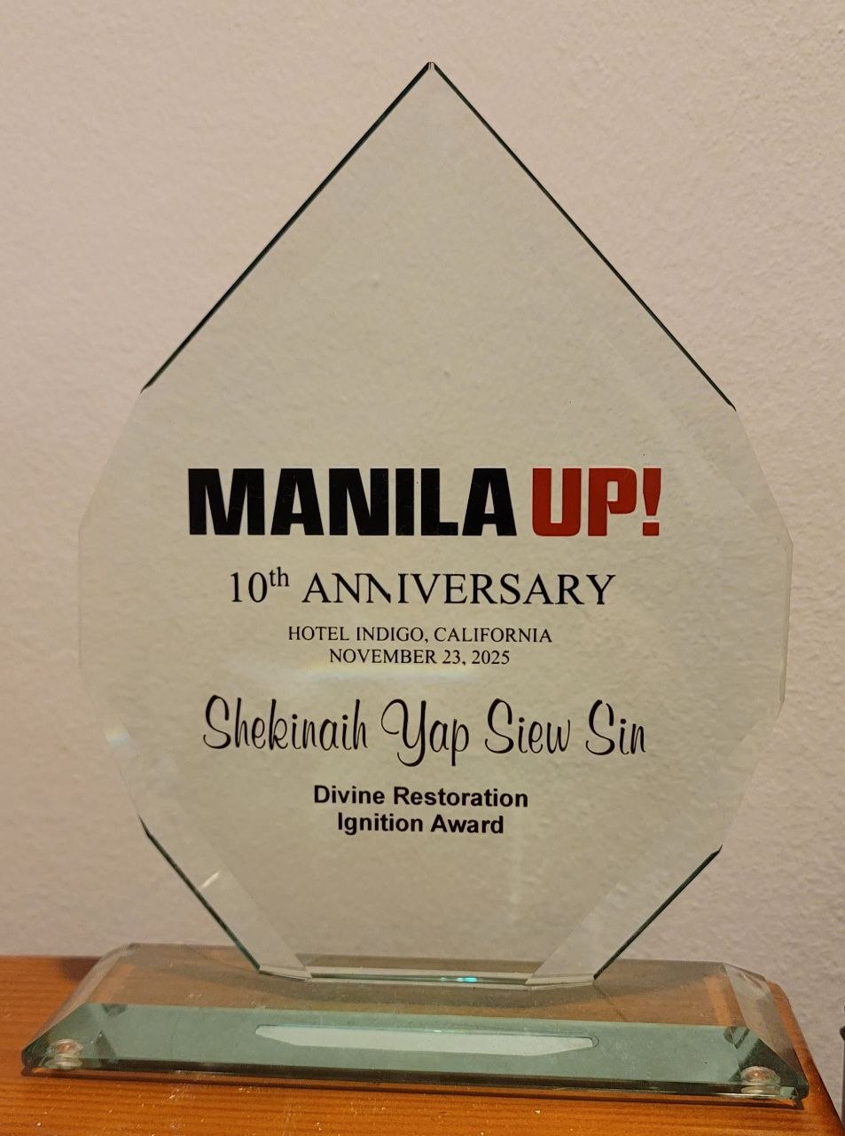 SHEKINAIH SIEW SIN YAP — Divine Restoration Ignition Award trophy, Manila Up 10th Anniversary